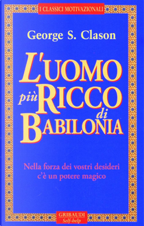 L'uomo più ricco di Babilonia by George Samuel Clason