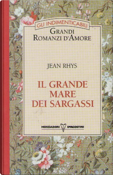 Il grande mare dei Sargassi by Jean Rhys, Mondadori - DeAgostini