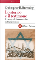 Lo storico e il testimone by Christopher R. Browning