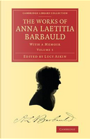 The Works of Anna Laetitia Barbauld 2 Volume Set by Anna Laetitia Barbauld