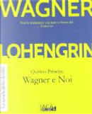 Lohengrin by Quirino Principe, W. Richard Wagner