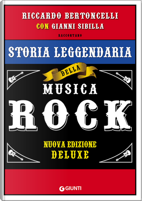 Storia leggendaria della musica rock by Gianni Sibilla, Riccardo Bertoncelli