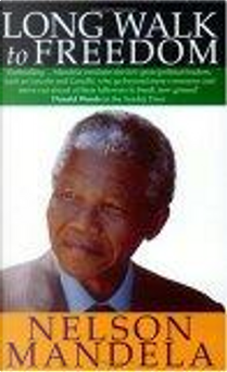 A Long Walk to Freedom by Nelson Mandela