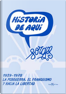 1939-1978, la posguerra, el franquismo y hacia la libertad by Forges