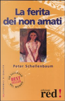 La ferita dei non amati by Peter Schellenbaum
