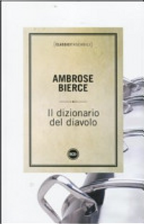 Il dizionario del diavolo by Ambrose Bierce