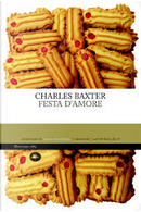 Festa d'amore by Charles Baxter