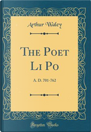 The Poet Li Po by Arthur Waley