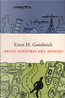 Breve historia del mundo by Ernst Hans Gombrich