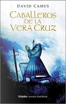 Caballeros de la Vera Cruz by David Camus