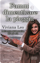 Fammi dimenticare la pioggia by Viviana Leo
