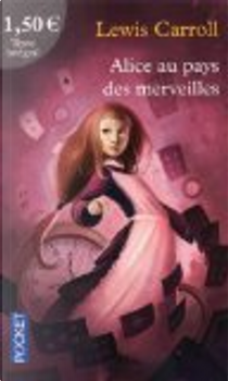 Alice au pays des merveilles by Lewis Carroll