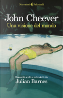 Una visione del mondo by John Cheever
