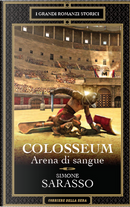 Colosseum - Arena di sangue by Simone Sarasso