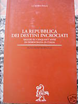 La repubblica dei destini incrociati by Alfio Mastropaolo