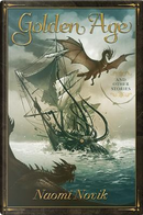 Golden Age and Other Stories by Naomi Novik
