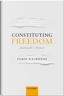 Constituting Freedom by Fabio Raimondi