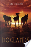 Doglands by Tim Willocks