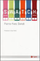 Swatch group story by Pierre-Yves Donzé