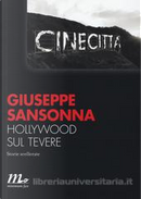 Hollywood sul Tevere by Giuseppe Sansonna