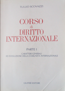 Corso di diritto internazionale / Caratteri generali ed evoluzione della comunità internazionale by Tullio Scovazzi