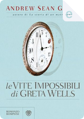 Le vite impossibili di Greta Wells by Andrew Sean Greer