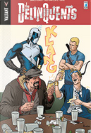 The Delinquents by Fred Van Lente, James Asmus, Kano