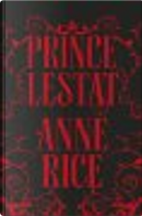 Prince Lestat by Anne Rice