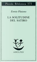 La solitudine del satiro by Ennio Flaiano