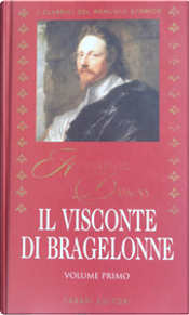 Il visconte di Bragelonne vol.1 by Alexandre Dumas (padre)