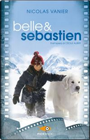 Belle & Sebastien by Nicolas Vanier, Virginie Jouannet