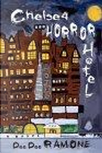 Chelsea Horror Hotel by Dee Dee Ramone