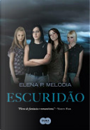 Escuridão by Elena P. Melodia