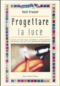 Progettare la luce by Neil Fraser