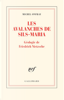 Les avalanches de Sils-Maria by Michel Onfray