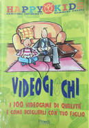 I videogiochi di Happy Kids by Alberto Rossetti, Riccardo Albini