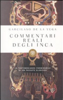 Commentari reali degli Inca by Garcilaso de la Vega