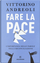 Fare la pace by Vittorino Andreoli