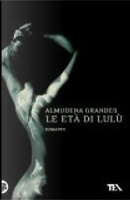Le età di Lulù by Almudena Grandes