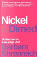 Nickel and Dimed by Barbara Ehrenreich