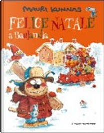 Felice Natale a baulandia by Mauri Kunnas