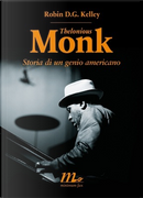 Thelonious Monk by Robin D. G. Kelley