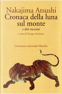 Cronaca della luna sul monte e altri racconti by Atsushi Nakajima