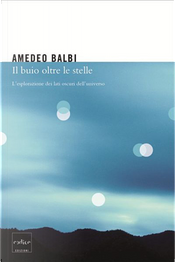 Il buio oltre le stelle by Amedeo Balbi Il buio oltre le stelle by Amedeo Balbi