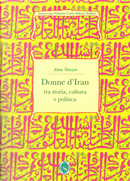 Donne d'Iran tra storia, cultura e politica by Anna Vanzan