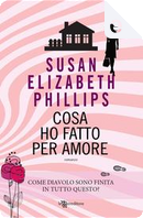Cosa ho fatto per amore by Susan Elizabeth Phillips