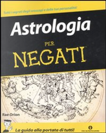 Astrologia per negati by Rae Orion