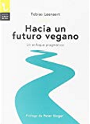 Hacia un futuro vegano by Tobias Leenaert