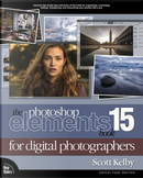 The Photoshop Elements 15 Book for Digital Photographers by Scott Kelby
