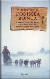 L'odissea bianca by Nicolas Vanier